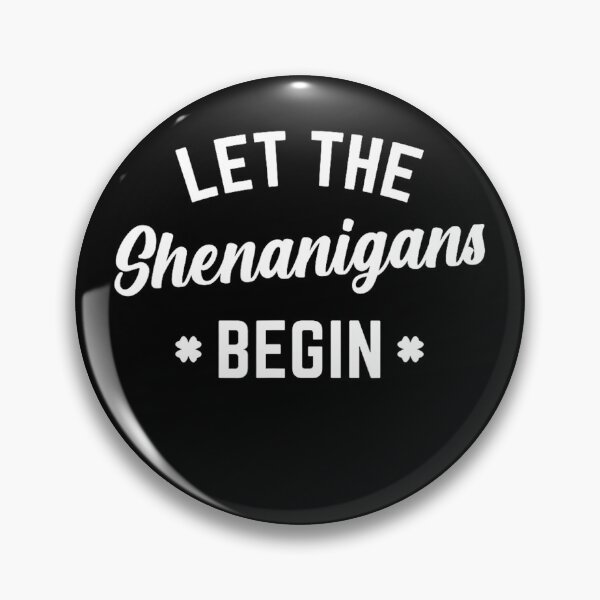 Item preview, Let The Shenanigans Begin designed and sold by JuliWaddle240.