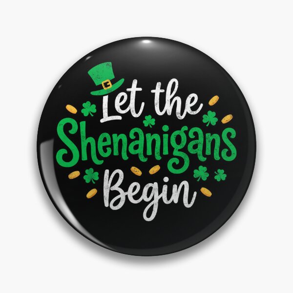 Item preview, Let The Shenanigans Begin designed and sold by MichaelRodgers3.