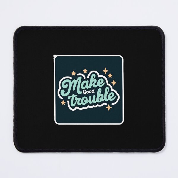 Item preview, Make good trouble sticker designed and sold by MendaciousMina.