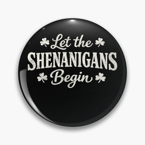 Item preview, Let The Shenanigans Begin designed and sold by MichaelRodgers3.