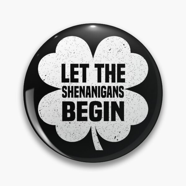 Item preview, Let The Shenanigans Begin designed and sold by JuliWaddle240.