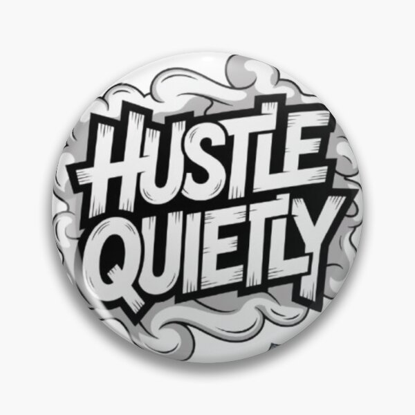 Item preview, Hustle Quietly – Silent Grind, Relentless Ambition Streetwear Design designed and sold by NewUSShop.