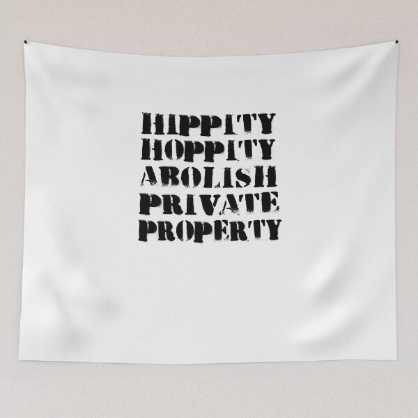 Item preview, Hippity Hoppity Abolish Private Property  designed and sold by TeeTimeGuys.