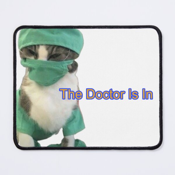 Item preview, The Doctor Is in designed and sold by sillygoofycrazy.