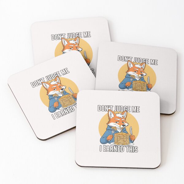 Item preview, Don't Judge Me I Earned This - Funny Fox Eating designed and sold by MANA-Goods.