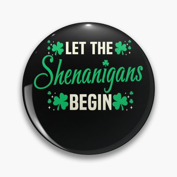 Item preview, Let The Shenanigans Begin designed and sold by MichaelRodgers3.
