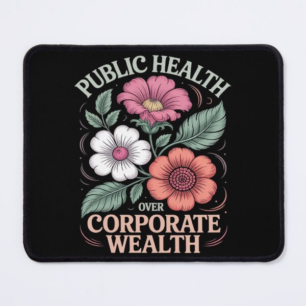 Item preview, Public Health Over Corporate Wealth designed and sold by HORIZBoutique.