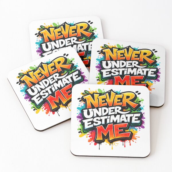 Item preview, Never Underestimate Me – Bold Graffiti Statement designed and sold by TEEVOLT8.