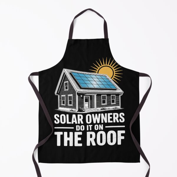 Item preview, PV System SOLAR OWNERS DO IT ON THE ROOF Funny Solar Power designed and sold by FluoroWave.