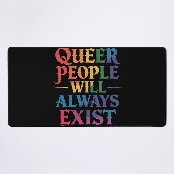Item preview, Queer People Will Always Exist LGBT Queer Pride Month Ally designed and sold by FluoroWave.
