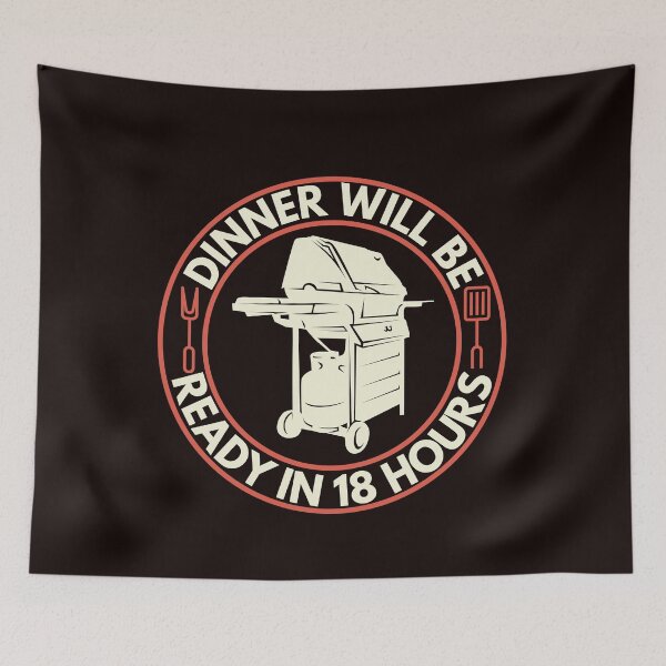 Item preview, Dinner Will Be Ready In 18 Hours BBQ Dad Funny Smoking designed and sold by bestingen.