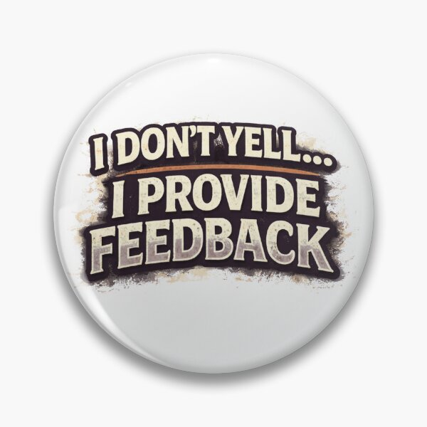Artikelvorschau, Ich schreie nicht...ich gebe Feedback entworfen und verkauft von LoomLineCo.