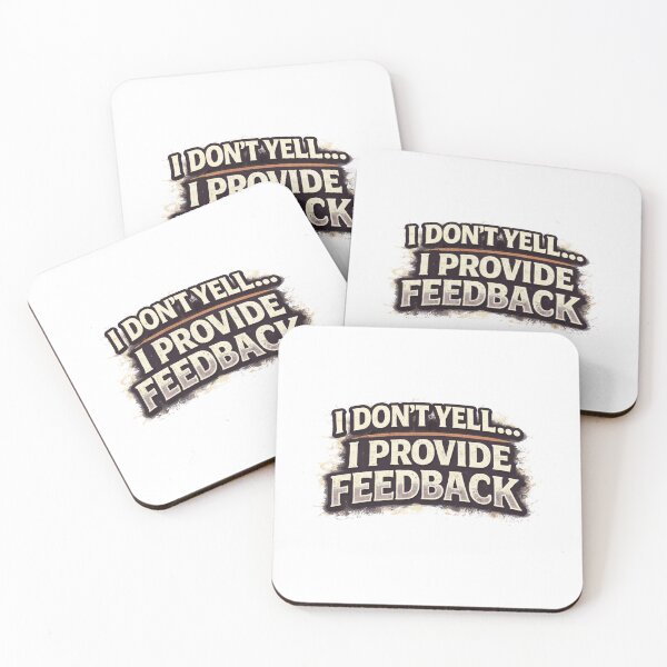Item preview, I Don't Yell...I Provide Feedback designed and sold by LoomLineCo.