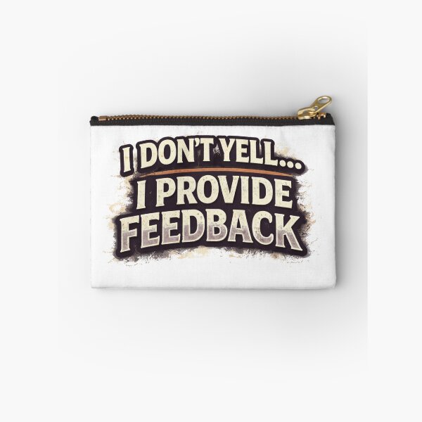 Item preview, I Don't Yell...I Provide Feedback designed and sold by LoomLineCo.