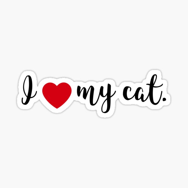 I Love my Cat Sticker