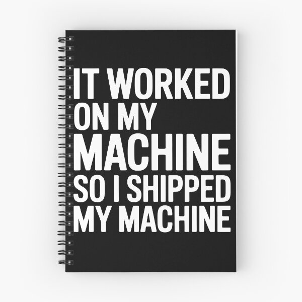Item preview, I Shipped My Machine Developer DevOps Works Joke designed and sold by StackOverfit.