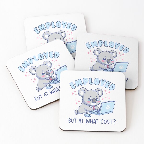 Item preview, Employed But At What Cost - Funny Office Work Humor Koala designed and sold by Brogress Project.