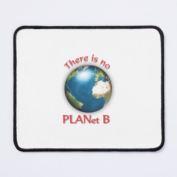 Item preview, There Is No Planet B – Bold Climate Change Earth Statement Design designed and sold by ArtGMerch.