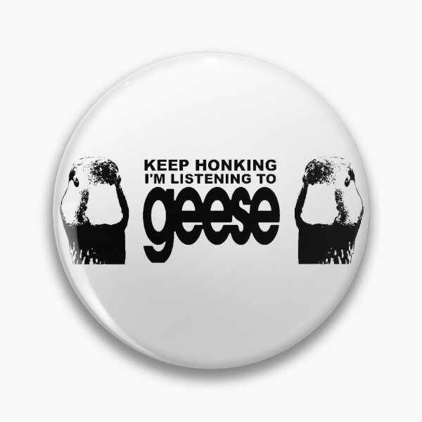 Item preview, Keep Honking! I'm Listening to Geese designed and sold by Porkroll Egg & Cheese.