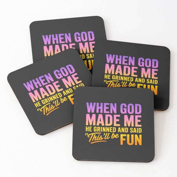 Item preview, When God Made Me He Grinned and Said Funny Sarcastic Saying  designed and sold by FrankIsabel.
