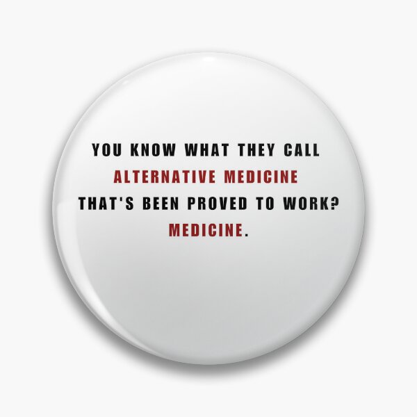 Item preview, Alternative Medicine That Works (Spoiler: It's just Medicine) designed and sold by fishfishjelly.