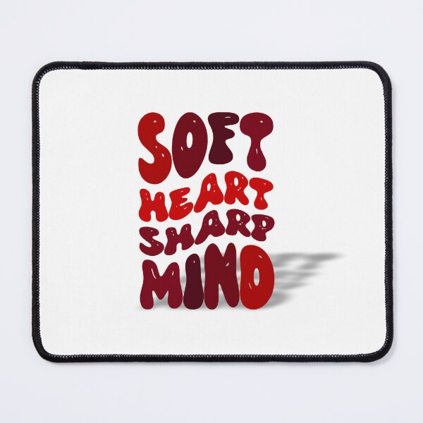 Item preview, Soft Heart, Sharp Mind – Inspirational Typography Quote Design designed and sold by ArtGMerch.