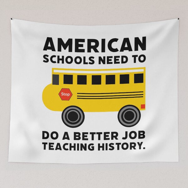 Item preview, American schools need to do a better job teaching history  designed and sold by Rachel the Artist .