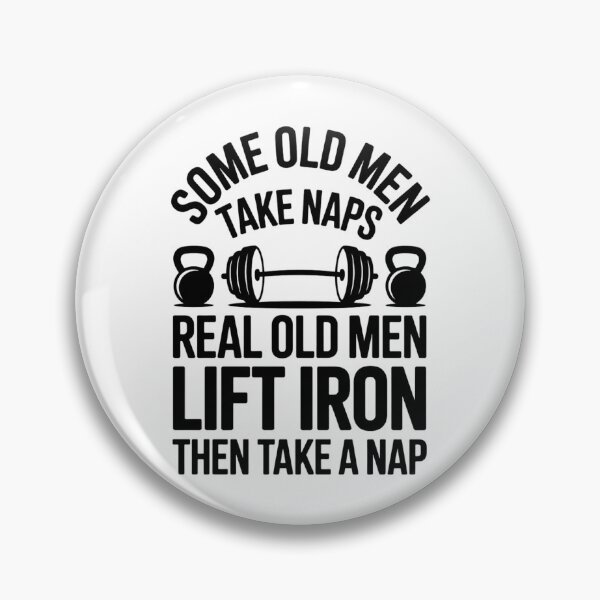 Item preview, Some Old Men Take Naps Real Old Men Lift Iron Weightlifting designed and sold by IdunayaStore.