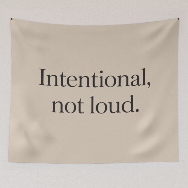 Item preview, Intentional Not Loud – Quiet Confidence Minimal Quote designed and sold by Irene Catchmind.