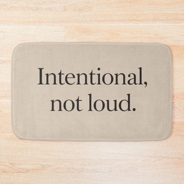 Item preview, Intentional Not Loud – Quiet Confidence Minimal Quote designed and sold by Irene Catchmind.