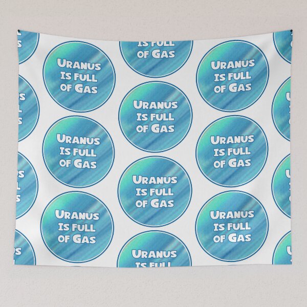 Item preview, Uranus Is Full Of Gas designed and sold by Normbot2000.