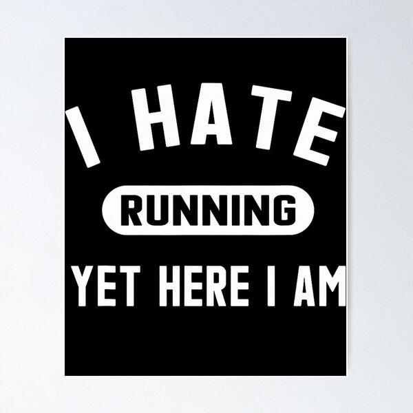 Item preview, Funny Running Marathon T-Shirt I Hate Running Yet Here I Am designed and sold by RobertKnow.