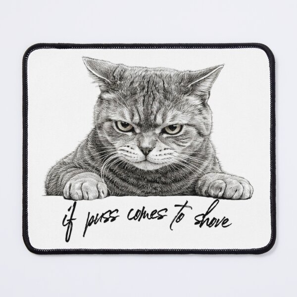 Item preview, If Puss Comes To Shove Cat Lovers Therapy designed and sold by DivineHaven.