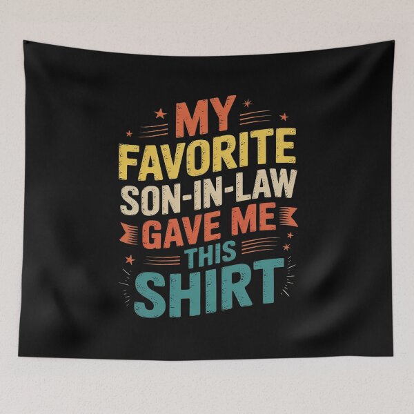 Item preview, My Son In Law Is My Favorite Child  Father's Day  designed and sold by AquaKiev.