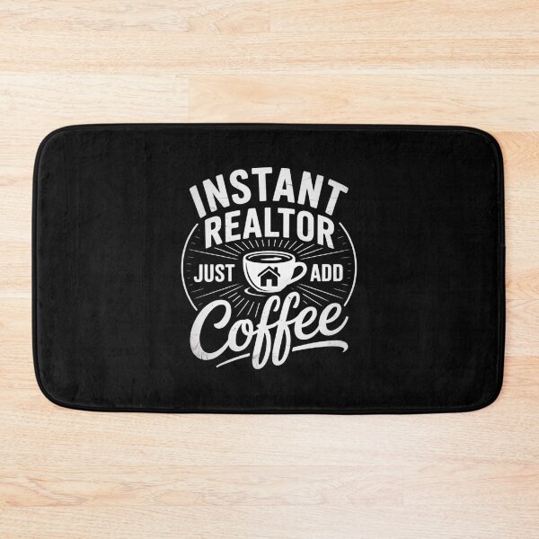 Item preview, Instant Realtor Just Add Coffee - House Broker Real Estate designed and sold by MythWoot.