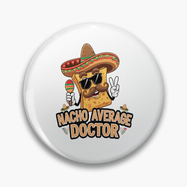 Item preview, Nacho Average Doctor Funny Doctor Cinco De Mayo designed and sold by catsdothingz.