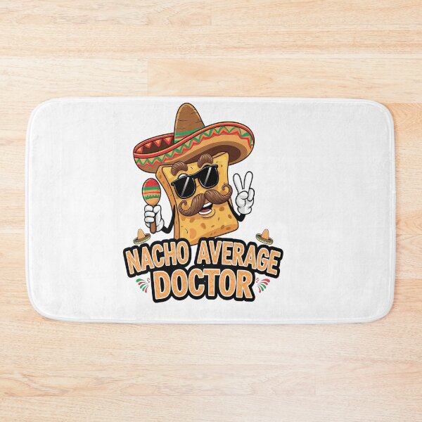 Item preview, Nacho Average Doctor Funny Doctor Cinco De Mayo designed and sold by catsdothingz.