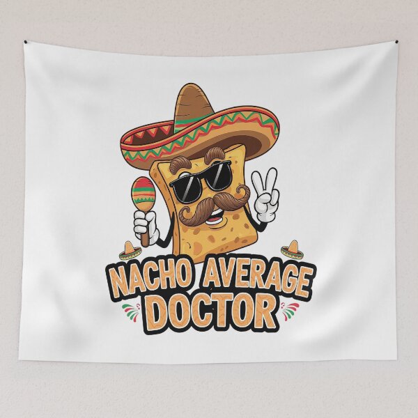 Item preview, Nacho Average Doctor Funny Doctor Cinco De Mayo designed and sold by catsdothingz.