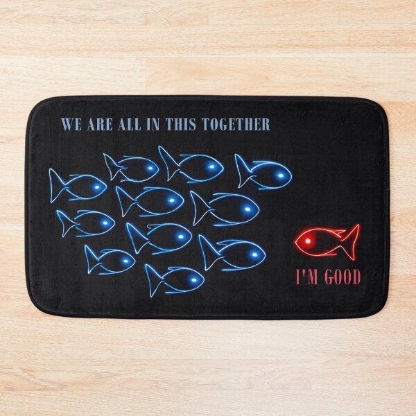 Item preview, We’re All In This Together — I’m Good (Neon Fish Edition) designed and sold by Sanctum Icons.