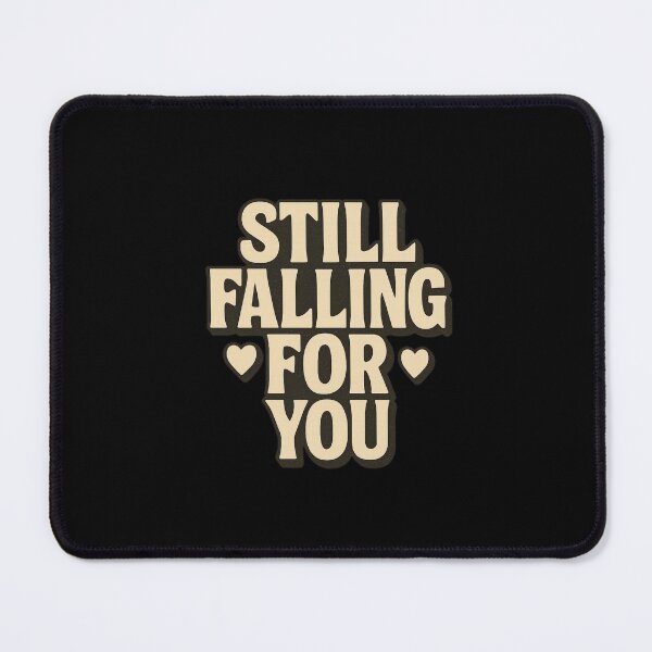 Item preview, Still Falling For You - Bold Valentine Streetwear Typography designed and sold by MKreative Studio.