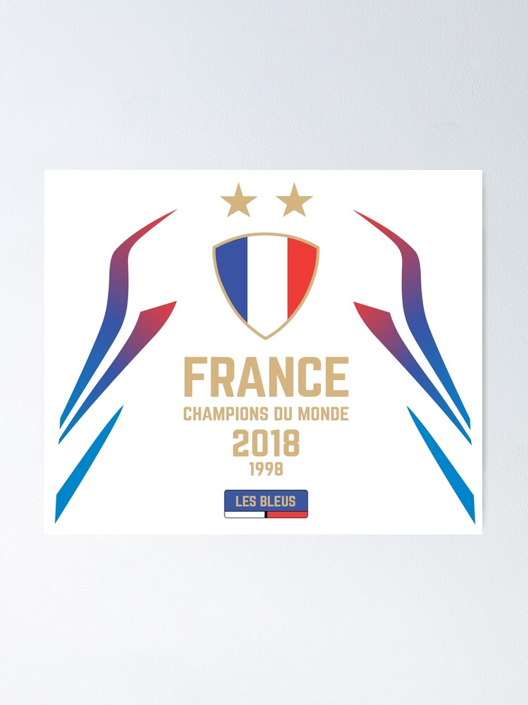 France Champion Du Monde 2018 Les Bleus Football World Cup Champion 2018 Id 1 1 Poster