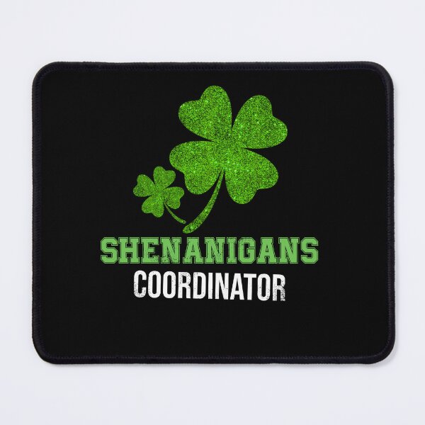 Item preview, Shenanigans Coordinator St Patricks Day designed and sold by LiviuGligoros.