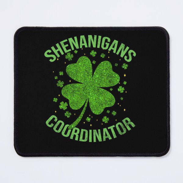Item preview, Shenanigans Coordinator Funny Shamrock designed and sold by LiviuGligoros.