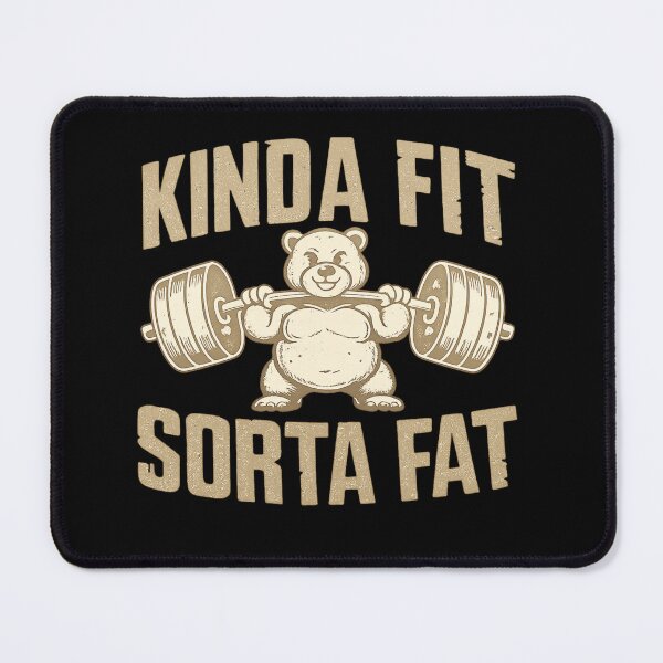Item preview, Kinda Fit Sorta Fat Bear Gym Humor designed and sold by getpressedshirt.