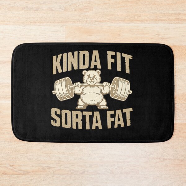 Item preview, Kinda Fit Sorta Fat Bear Gym Humor designed and sold by getpressedshirt.