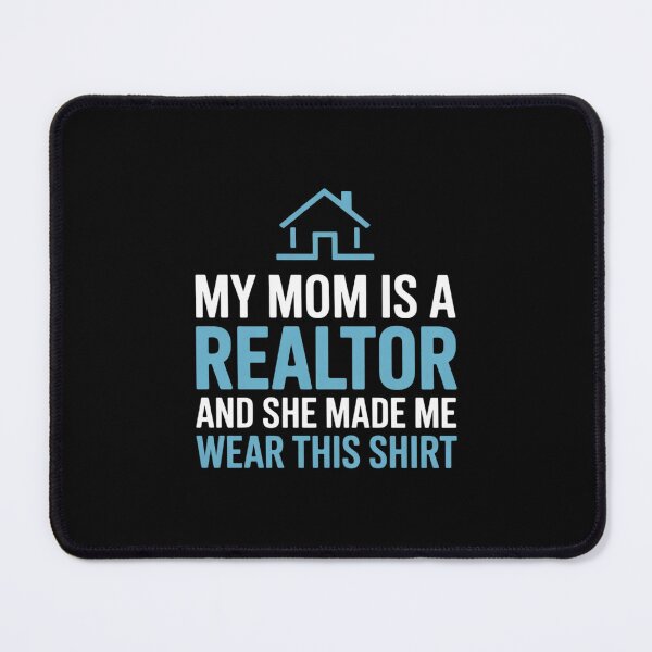 Item preview, My Mom Is A Realtor - Real Estate Agent designed and sold by PowAcademy.