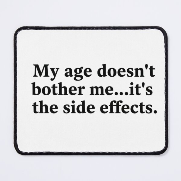 Item preview, getting old, age side effects, funny bday shirt, funnyfits70, Humor, Funny, retro, vintages, funny quotes, animal humor, designed and sold by FunnyFits70.