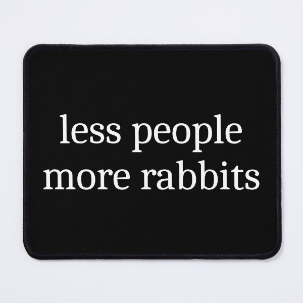 Item preview, Less People More Rabbits designed and sold by Sleepy Cat Design.