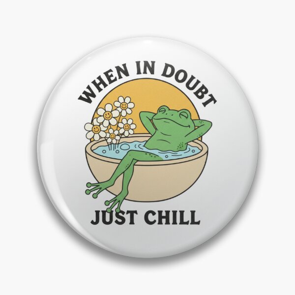 Item preview, whenin doubt, just chill, stress free, calm vibes, funnyfits70, Humor, Funny, retro, vintages, funny quotes, animal humor, designed and sold by FunnyFits70.