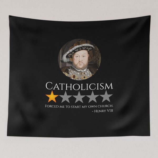 Item preview, King Henry VIII - English History Meme - Catholicism designed and sold by Styrman.
